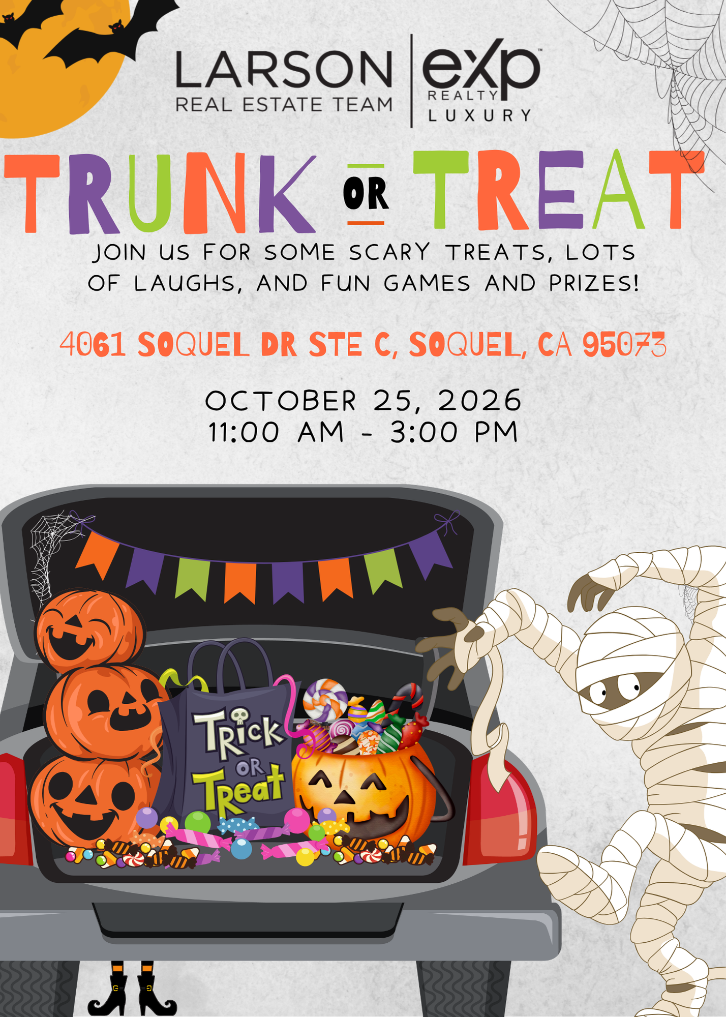 Trunk or Treat — join us for some scary treats, lots of laughs, and fun games and prizes. Hosted by The Larson Real Estate Team | eXp Realty Luxury. October 25, 2026, 11am to 3pm at 4061 Soquel Dr STE C, Soquel, CA 95073.