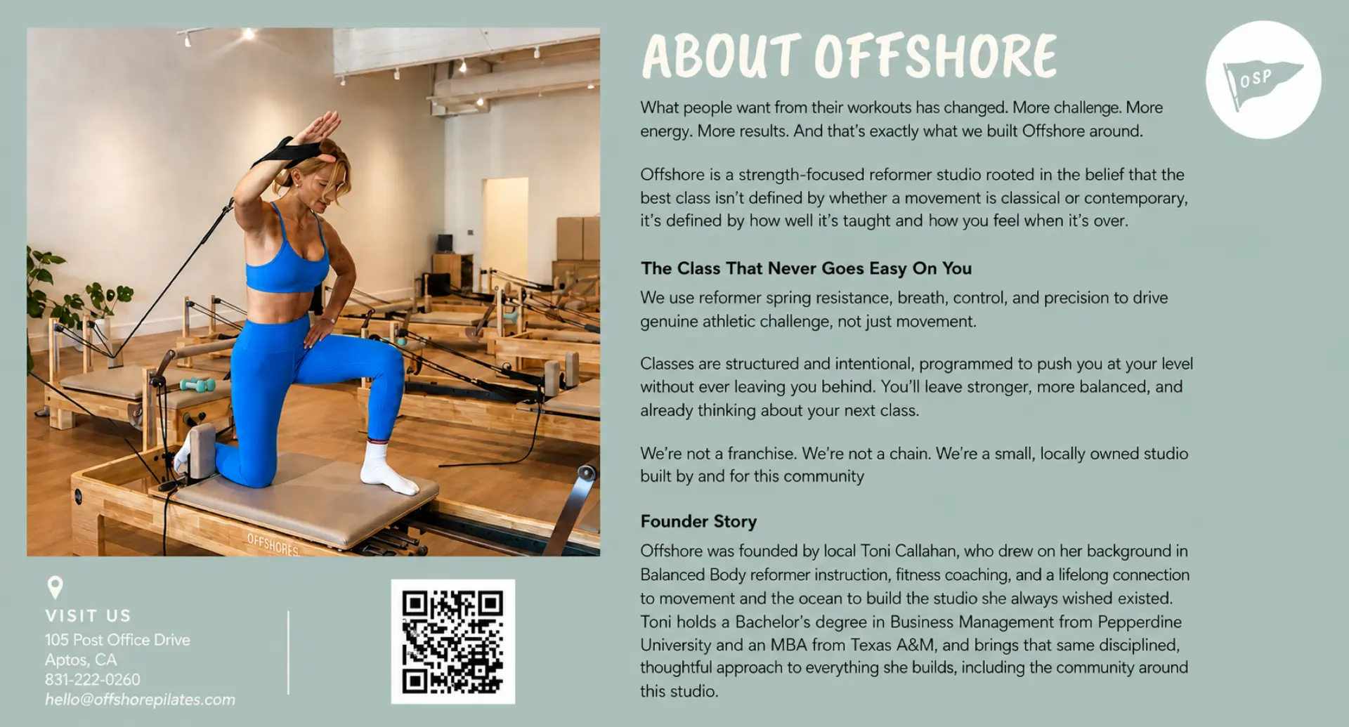 About Offshore Pilates — strength-focused reformer studio in Aptos, founded by Toni Callahan. Visit us at 105 Post Office Drive, Aptos, CA. 831-222-0260.